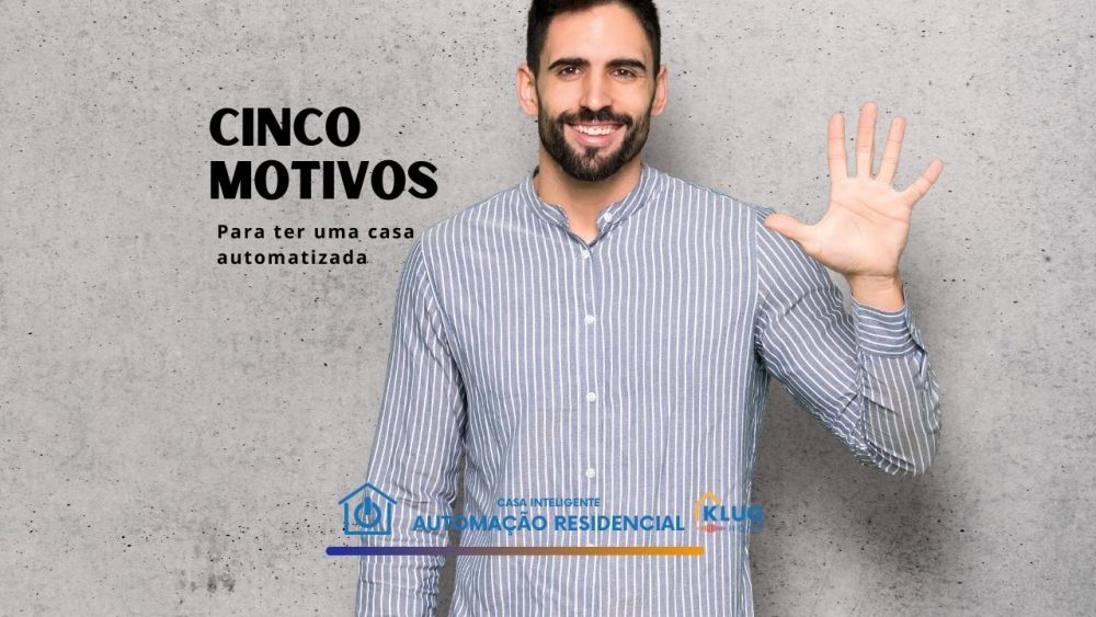 5 Motivos para ter uma casa automatizada