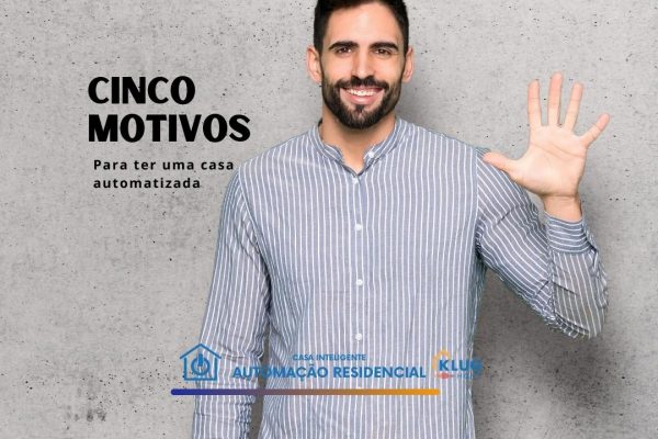 5 Motivos para ter uma casa automatizada